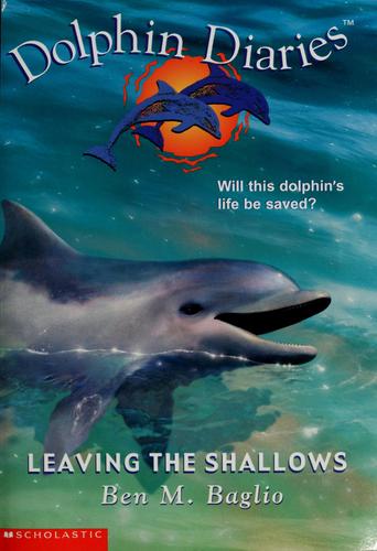 Leaving The Shallows (Dolphin Diaries #9)