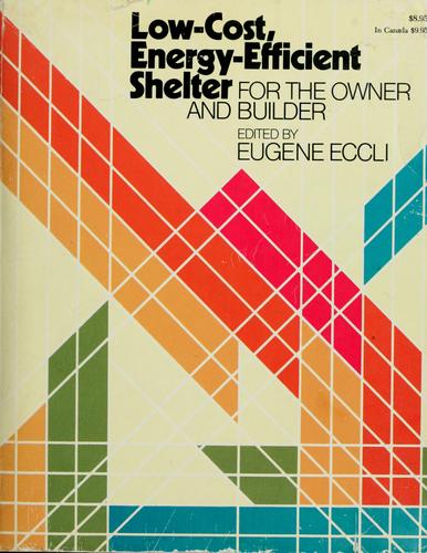 Low-Cost, Energy-Efficient Shelter For The Owner And Builder