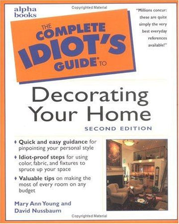 The Complete Idiot's Guide To Decorating Your Home, Second Edition (2nd Edition)