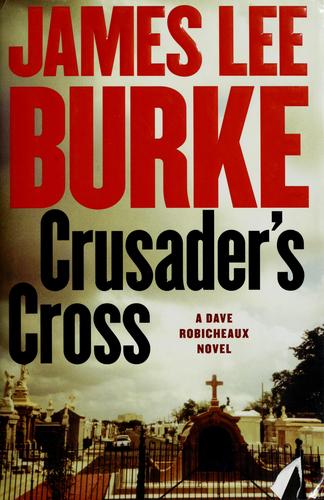 Crusader's Cross: A Dave Robicheaux Novel (Dave Robicheaux Mysteries)
