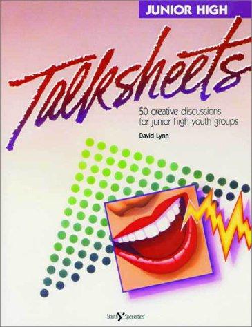 Talksheets: 50 Creative Discussions for Junior High Youth Groups