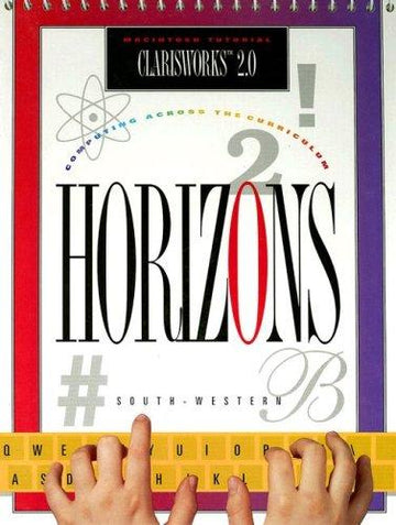 Horizons! Computing Across The Curriculum, Clarisworks 2.0 (Mac), Student Edition
