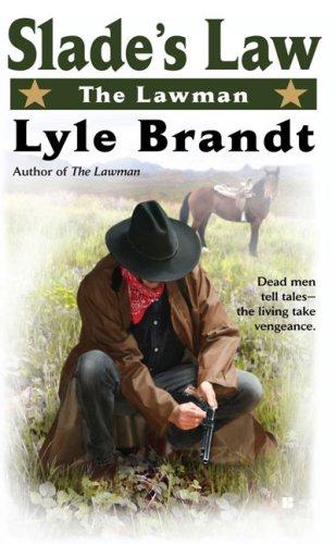 The Lawman: Slade's Law