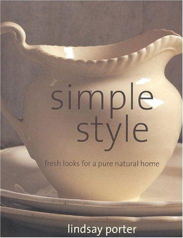 Simple Style: fresh looks for a pure natural home