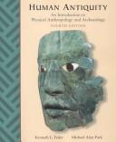 Human Antiquity: An Introduction To Physical Anthropology And Archaeology: an introduction to physical anthropology and archaeology