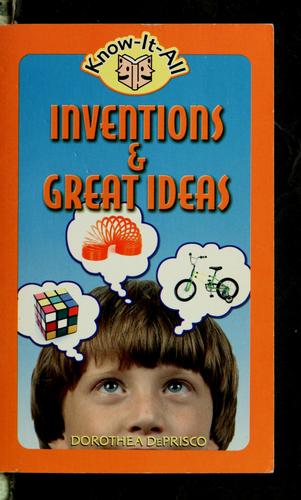 Inventions & Great Ideas (Know-It-All)