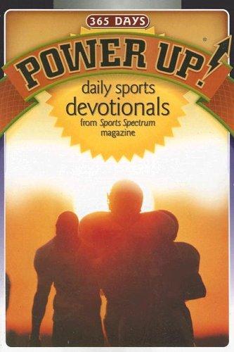 Power Up!: 365 Daily Sports Devotionals: daily sports devotionals from sports spectum magazine