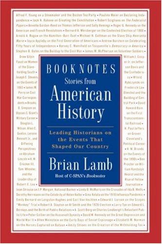 Booknotes: Stories From American History: Leading Historians On The Events That Shaped Our Country