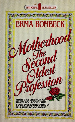 Motherhood: The Second Oldest Profession