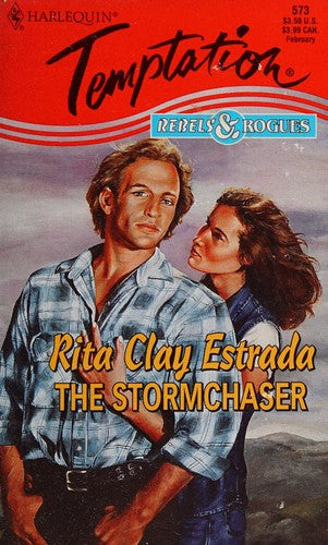 The Stormchaser (Rebels And Rogues) (Harlequin Temptation, No 573)