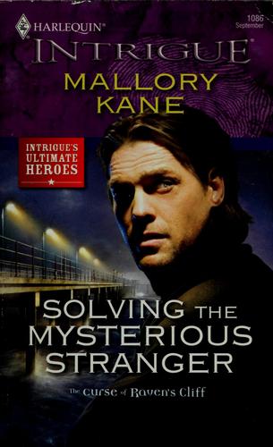 Solving The Mysterious Stranger (Harlequin Intrigue Series)