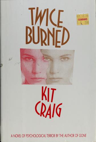 Twice Burned: A Novel