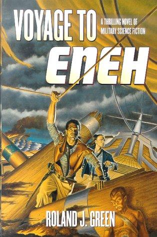 Voyage To Eneh (Green, Roland J. Seas Of Kilmoyn, Bk. 1.)