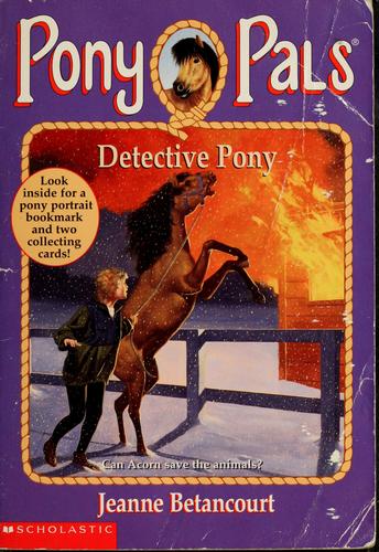 Detective Pony (#17 Pony Pals)
