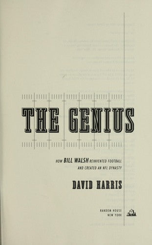 The Genius: how Bill Walsh reinvented football and created an NFL dynasty