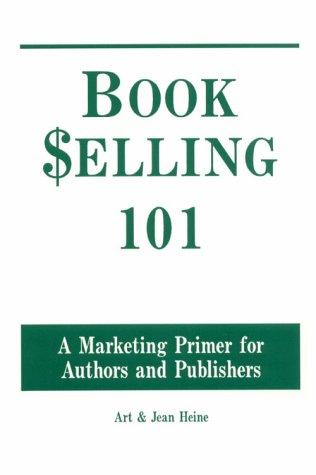 Book $elling 101: a marketing primer for authors and publishers