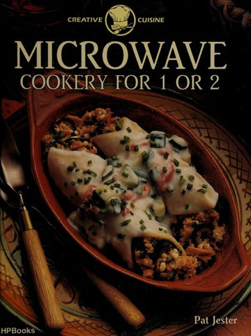 Microwave Cookery For 1 Or 2 (Creative Cuisine)