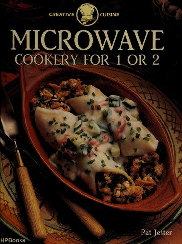 Microwave Cookery For 1 Or 2 (Creative Cuisine)