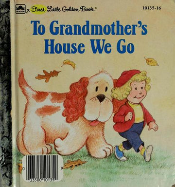 To Grandmother's House We Go (First Little Golden Books)