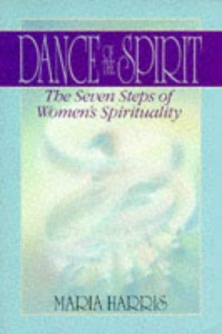 Dance Of The Spirit: The Seven Stages Of Women's Spirituality