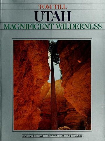 Utah, Magnificent Wilderness