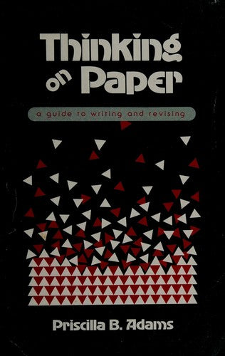 Thinking On Paper: A Guide To Writing And Revising