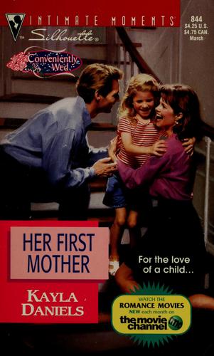 Her First Mother (Silhouette Intimate Moments No. 844) (Intimate Moments , No 844)