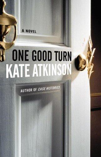 One Good Turn (A Novel)
