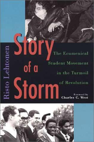 Story Of A Storm: the ecumenical student movement in the turmoil of revolution, 1968 to 1973
