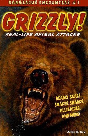 Grizzly: Real-Life Animal Attacks