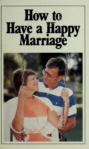 How To Have A Happy Marriage