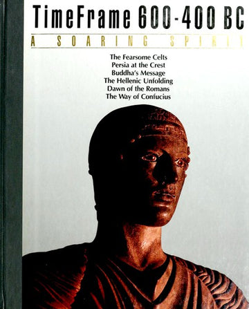 A Soaring Spirit: Timeframe 600-400 Bc (Time Frame)