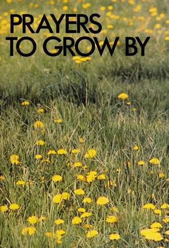 Prayers To Grow By