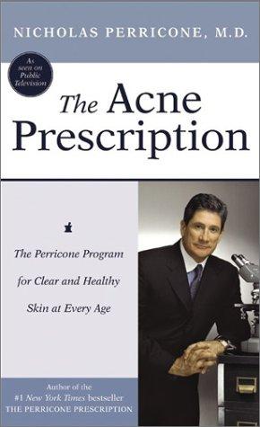 The Acne Prescription (As seen on Public Television): The Perricone Program For Clear And Healthy Skin At Every Age