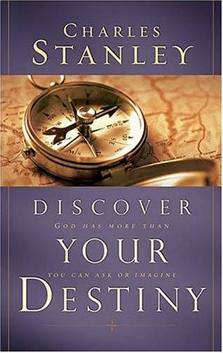 Discover Your Destiny: God Has More Than You Can Ask Or Imagine