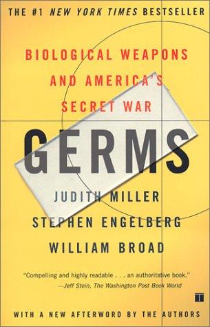 Germs: Biological Weapons And America's Secret War: biological weapons and America's secret war