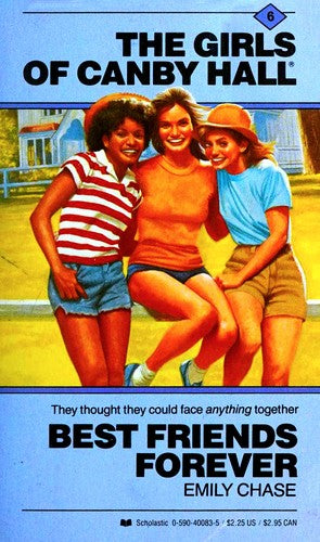 Best Friends Forever (The Girls Of Canby Hall, No. 6)