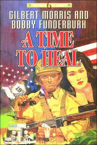 A Time To Heal (The Price Of Liberty #6)