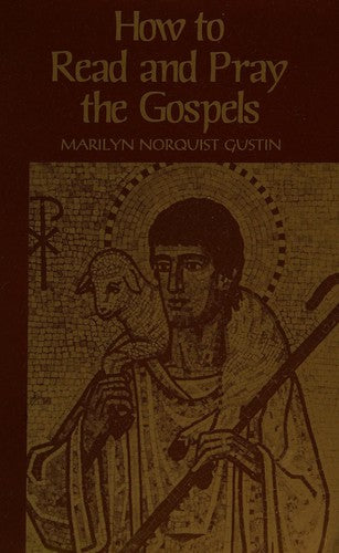 How to Read and Pray the Gospels (Handbook of the Bible Series)