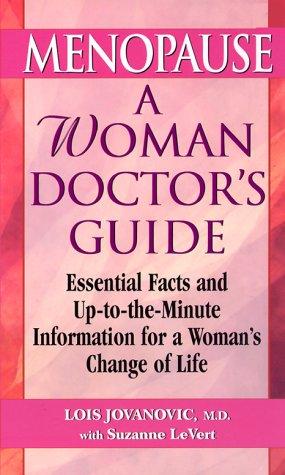 Menopause: A Woman Doctor's Guide