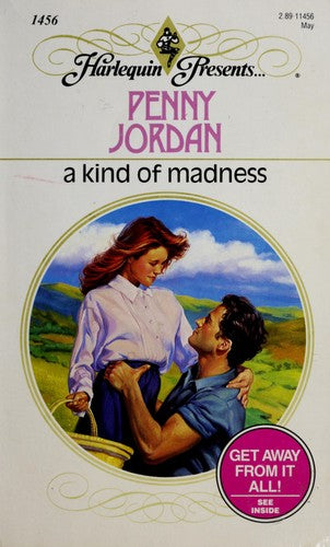 A Kind Of Madness (Harlequin Presents # 1456)