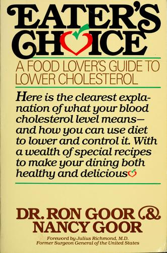 Eater's Choice: A Food Lover's Guide To Lower Cholesterol: a food lover's guide to lower cholesterol