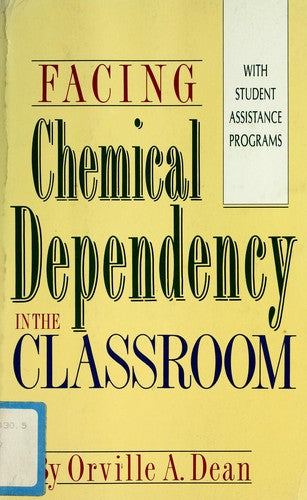 Facing Chemical Dependency In The Classroom With Student Assistance Programs