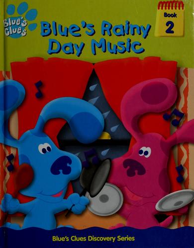 Blue's Rainy Day Music (Blue's Clues Discovery Series, Volume 2)