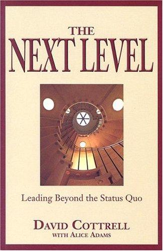 The Next Level: Leading Beyond The Status Quo