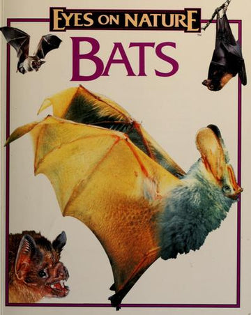 Bats (Eyes On Nature)