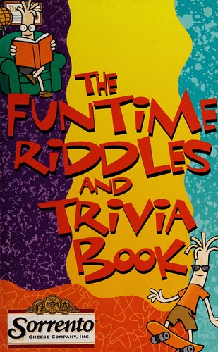 The Fun Time Riddles And Trivia Book