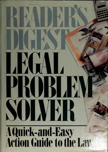 Legal Problem Solver: A Quick-And-Easy Action Guide To The Law: a quick-and-easy action guide to the law