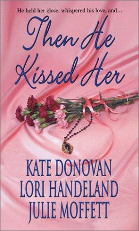 Then He Kissed Her (Zebra Historical Romance)