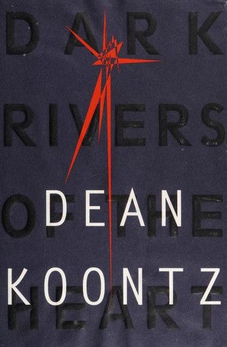 Dark Rivers Of The Heart: A Novel: a novel